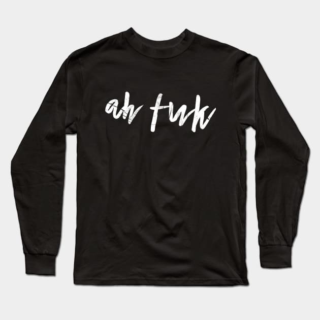 Ah Fuk Long Sleeve T-Shirt by Shirtsy